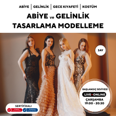 Abiye ve Gelinlik Tasarlama Modelleme (online)