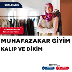 Muhafazakar Giyim , Kalıp ve Dikim - Orta Seviye