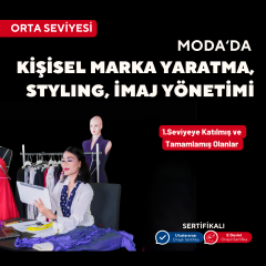 Moda'da Kişisel Marka Yaratma,Styling, İmaj Yönetimi -Orta Seviye