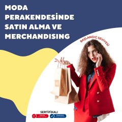 Moda Perakendesinde Satın Alma ve Merchandising ( Yüz Yüze)-Başlangıç Seviyesi
