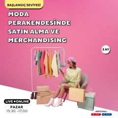 Moda Perakendesinde Satın Alma ve Merchandising ( Online)-Başlangıç Seviyesi